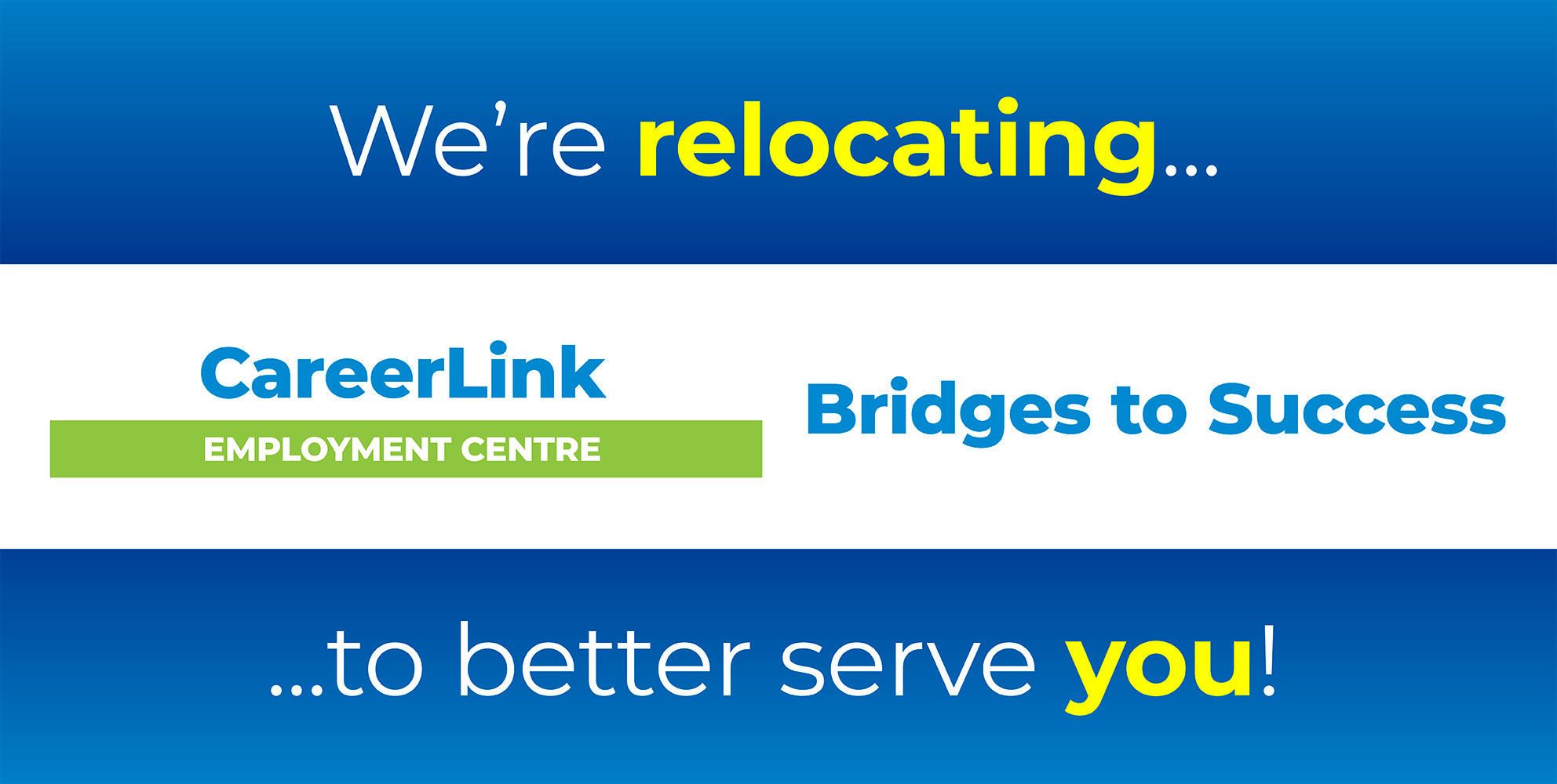 CareerLink+Bridges-Relocate-Slider-1200px Image with text: We're relocation to better serve you, and the logos of CareerLink and Bridges to Success.